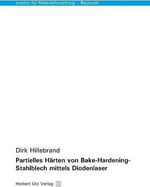 Produktbild Partielles Härten von Bake-Hardening-Stahlblech mittels Diodenlaser (Deutsch, Dirk Hillebrand, 2014)