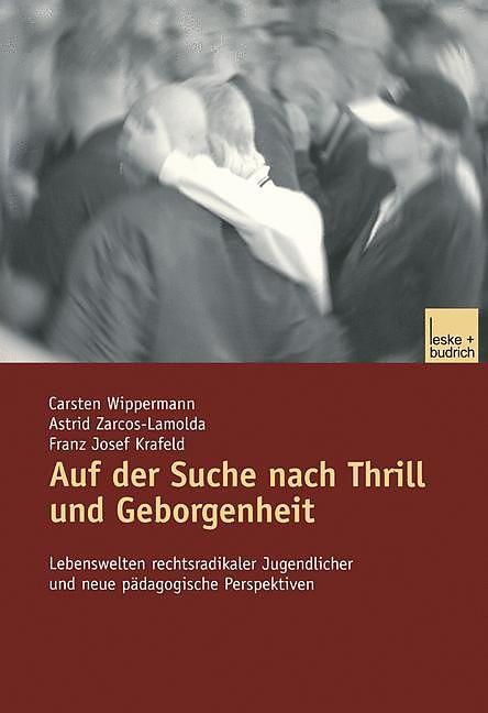 Produktbild Auf der Suche nach Thrill und Geborgenheit (Deutsch, Astrid Zarcos-Lamolda, Carsten Wippermann, Franz Josef Krafeld, 2002)