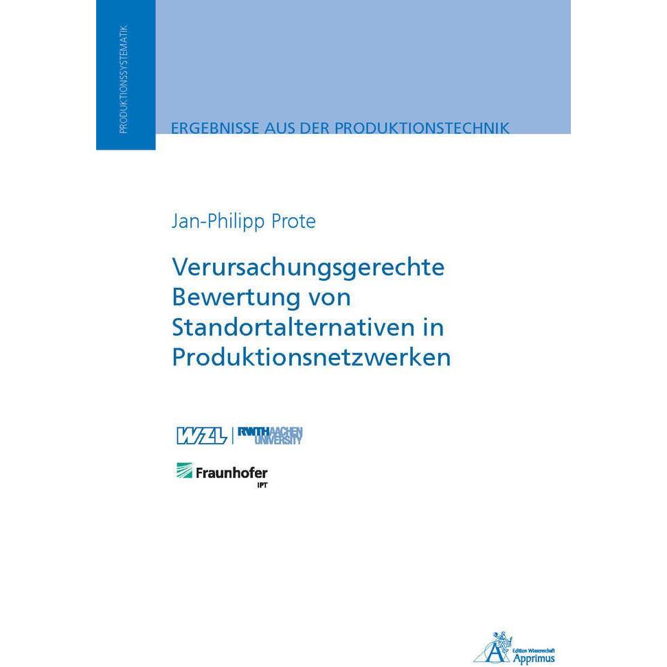 Thumbnail - Verursachungsgerechte Bewertung von Standortalternativen in Produktionsnetzwerken, Fachbücher von Jan-Philipp Prote