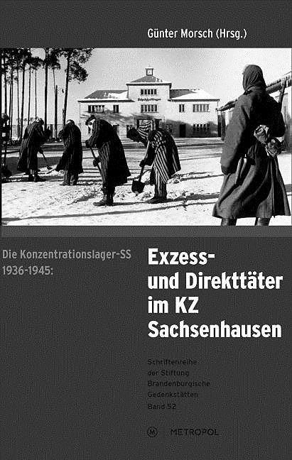 Produktbild Die Konzentrationslager-SS 1936-1945: Exzess- und Direkttäter im KZ Sachsenhausen (Deutsch, 2016)