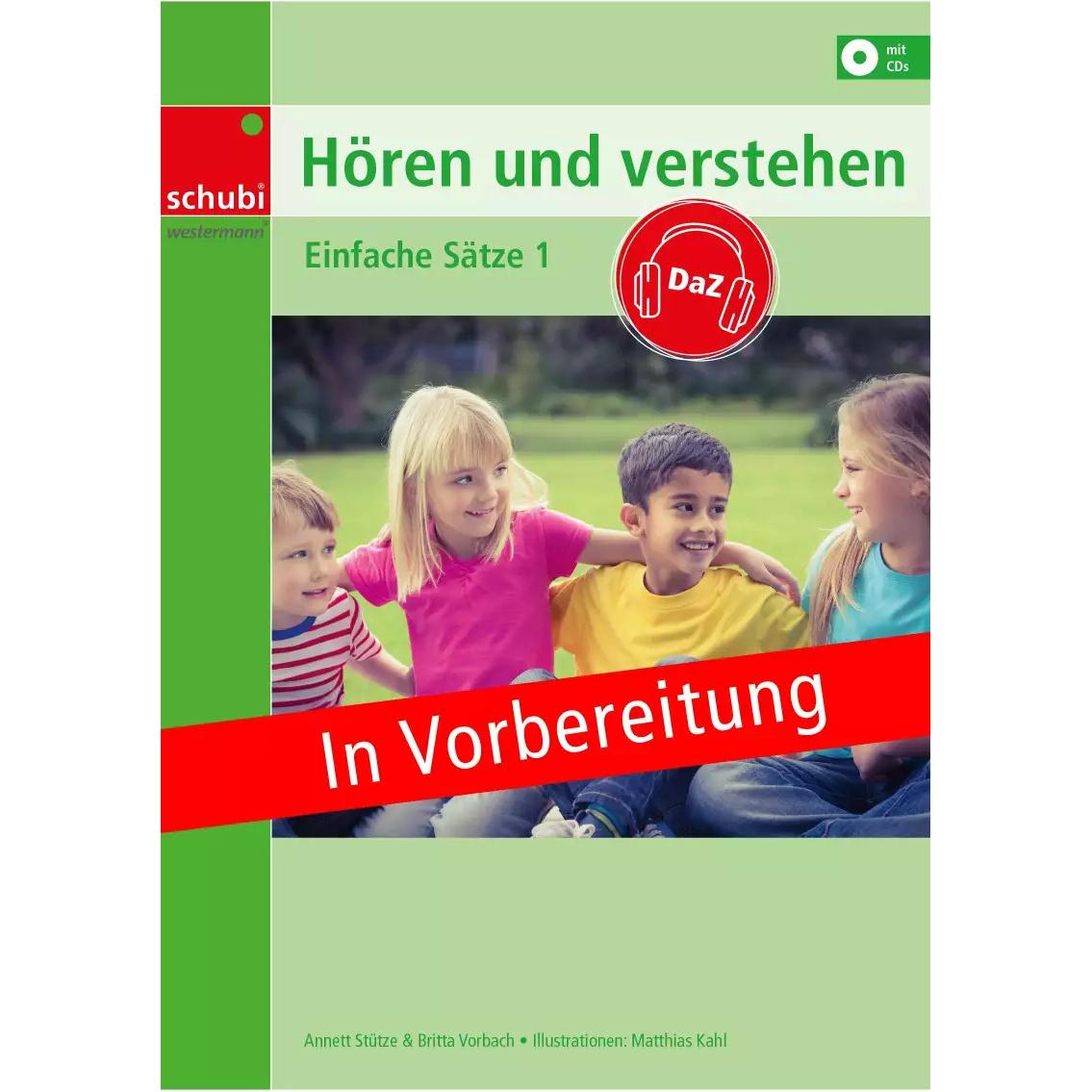 Thumbnail - Hören und Verstehen DaZ. Einfache Sätze Band 1, Schulbücher von Britta Vorbach, Annett Stütze