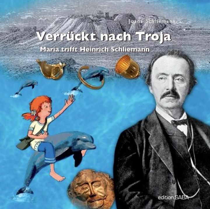 Produktbild Verrückt nach Troja (Deutsch, Joana Schliemann, 2010)
