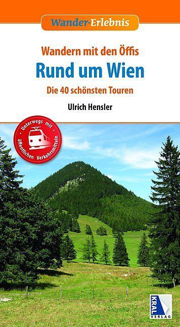 Produktbild Wandern mit den Öffis Rund um Wien (Deutsch, Ulrich Hensler, 2018)