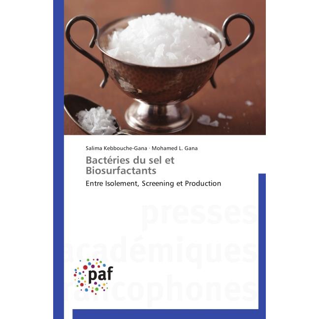 Bactéries du sel et Biosurfactants, Fachbücher von Mohamed L. Gana, Salima Kebbouche-Gana