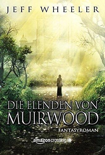 Produktbild Amazon Die Elenden von Muirwood (Deutsch, Jeff Wheeler)
