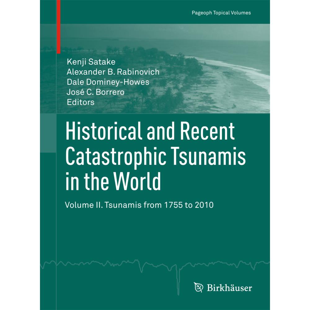 Historical and Recent Catastrophic Tsunamis in the World, Fachbücher von Dale Dominey-Howes, Kenji Satake, Jose Borrero,...