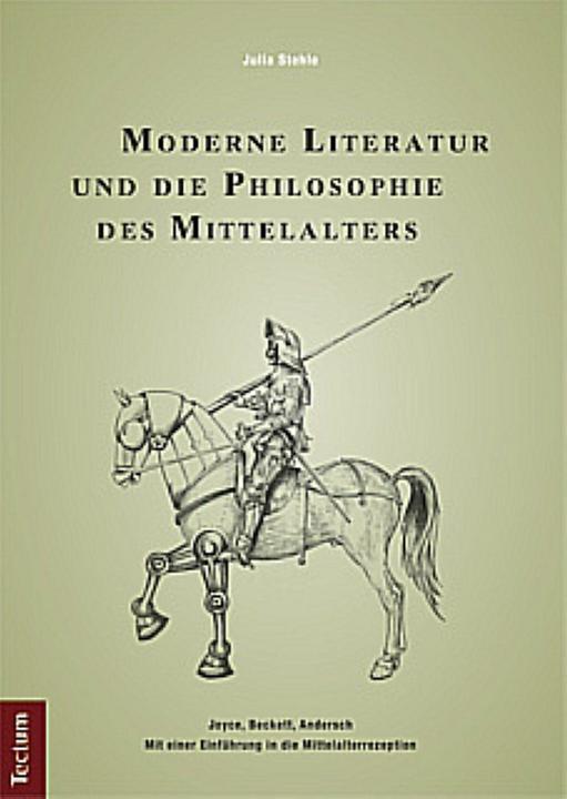 Produktbild Moderne Literatur und die Philosophie des Mittelalters (Deutsch, Julia Stehle, 2012)