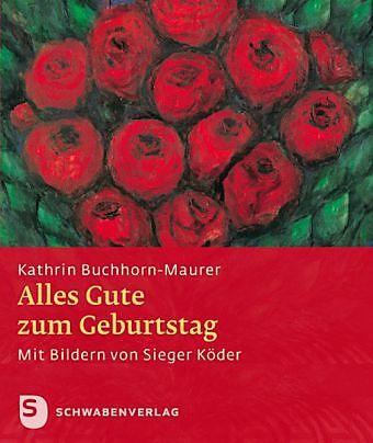 Produktbild Alles Gute zum Geburtstag! (Deutsch, Kathrin Buchhorn-Maurer, 2021)