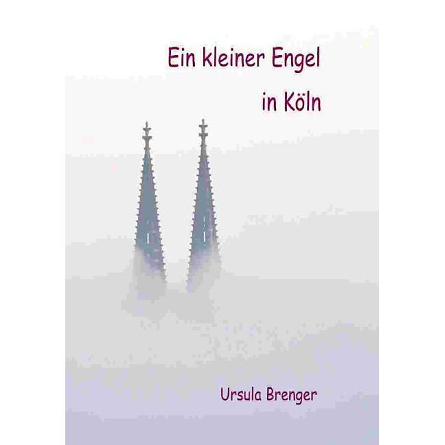 Thumbnail - Ein kleiner Engel in Köln, Kinderbücher von Ursula Brenger