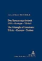 Produktbild Das Spannungsdreieck USA - Europa - Türkei. A Triangle of Tensions: U. S. - Europe - Turkey (Deutsch, Englisch, Andrea K. Riemer, Fred W. Korkisch, 2003)