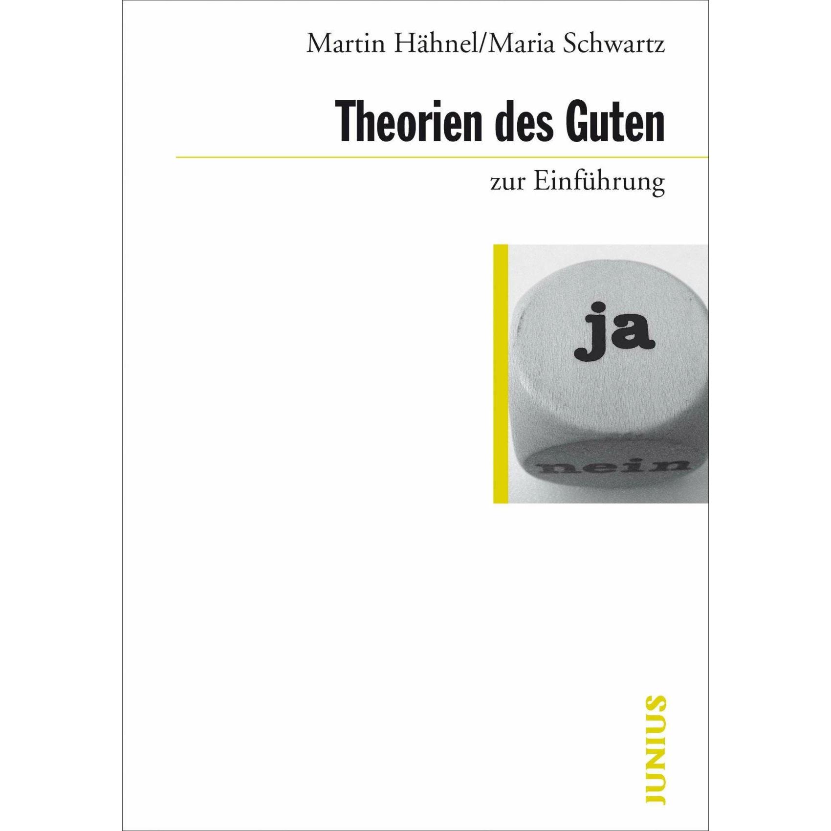 Theorien des Guten zur Einführung, Fachbücher von Martin Hähnel, Maria Schwartz