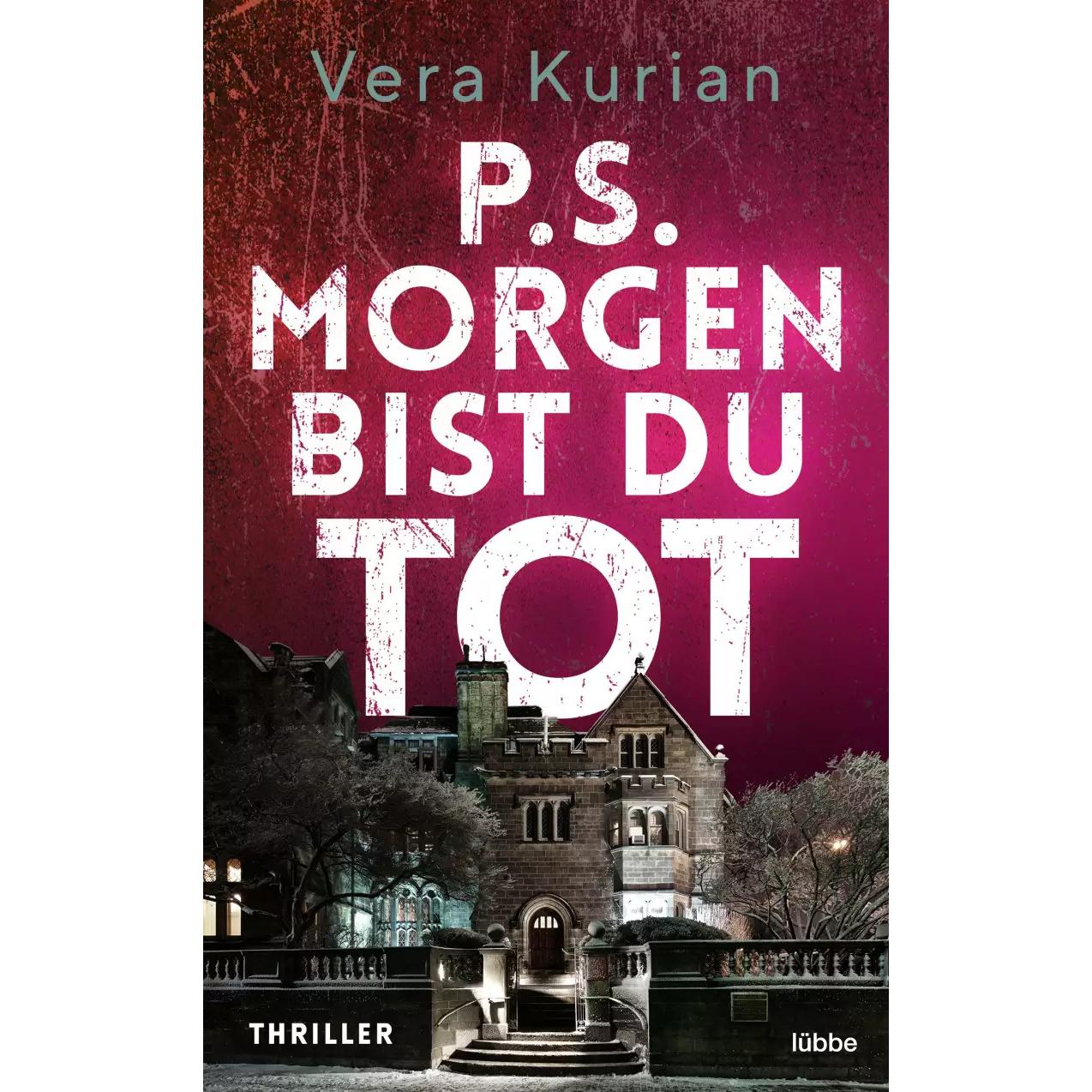 P.S. Morgen bist du tot, Belletristik von Vera Kurian