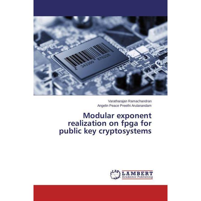 Modular exponent realization on fpga for public key cryptosystems, Fachbücher