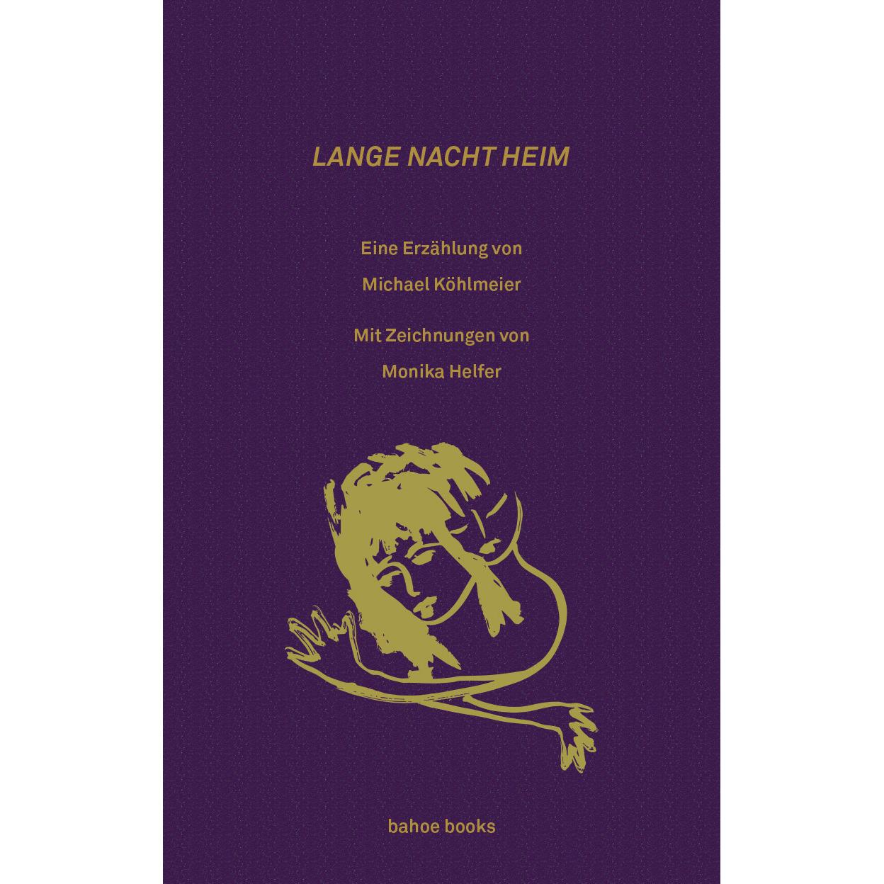 Lange Nacht heim, Belletristik von Monika Helfer, Michael Köhlmeier