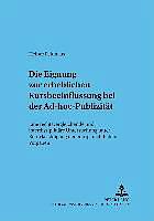 Produktbild Die Eignung zur erheblichen Kursbeeinflussung bei der Ad-hoc-Publizität (Deutsch, Heiner Feldhaus, 2002)