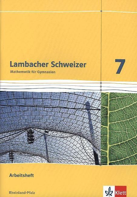 Produktbild Lambacher Schweizer. 7. Schuljahr. Arbeitsheft plus Lösungsheft. Neubearbeitung. Rheinland-Pfalz (Deutsch, Ernst Klett Verlag, 2014)