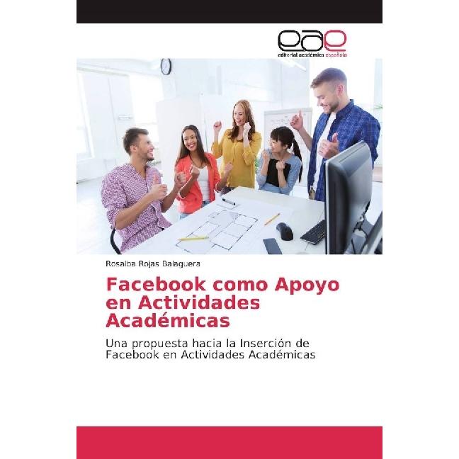 Facebook como Apoyo en Actividades Académicas, Fachbücher von Rosalba Rojas Balaguera