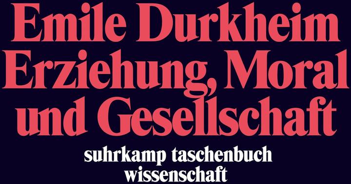 Produktbild Erziehung, Moral und Gesellschaft (Deutsch, Emile Durkheim, 2006)