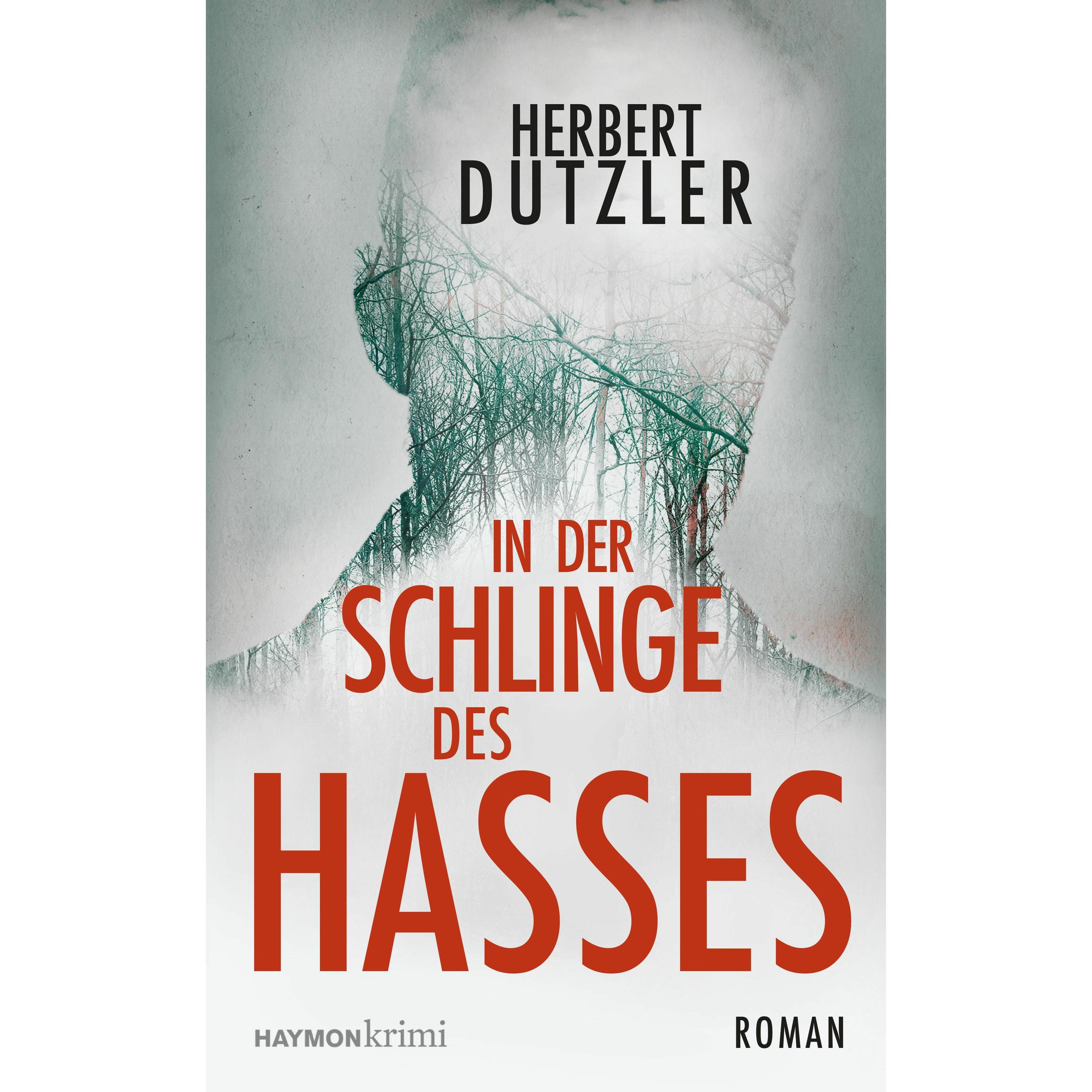 In der Schlinge des Hasses, Belletristik von Herbert Dutzler