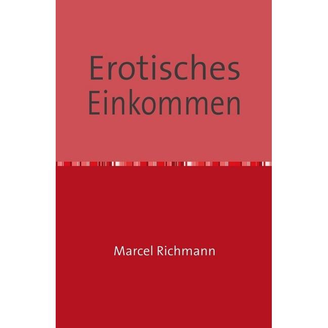 Erotisches Einkommen, Ratgeber von Marcel Richmann