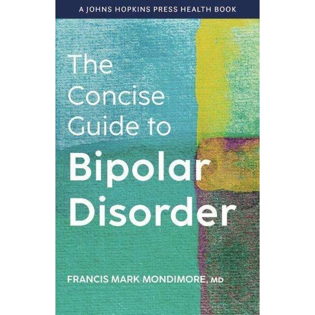 Mondimore:The Concise Guide to Bipolar, Sachbücher von Francis Mark