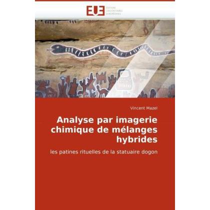 Analyse par imagerie chimique de mélanges hybrides, Fachbücher von Vincent Mazel