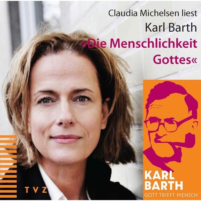 Barth:Die Menschlichkeit Gottes, Hörbücher von Karl Barth