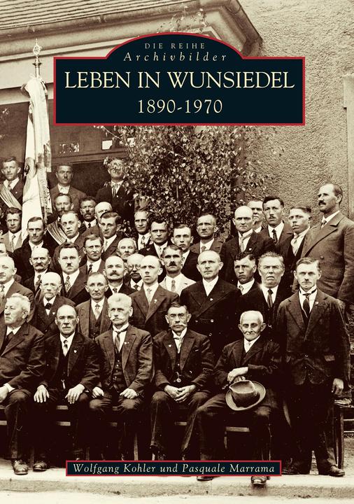 Produktbild Leben in Wunsiedel 1890-1970 (Deutsch, Pasquale Marrama, Wolfgang Kohler, 2012)