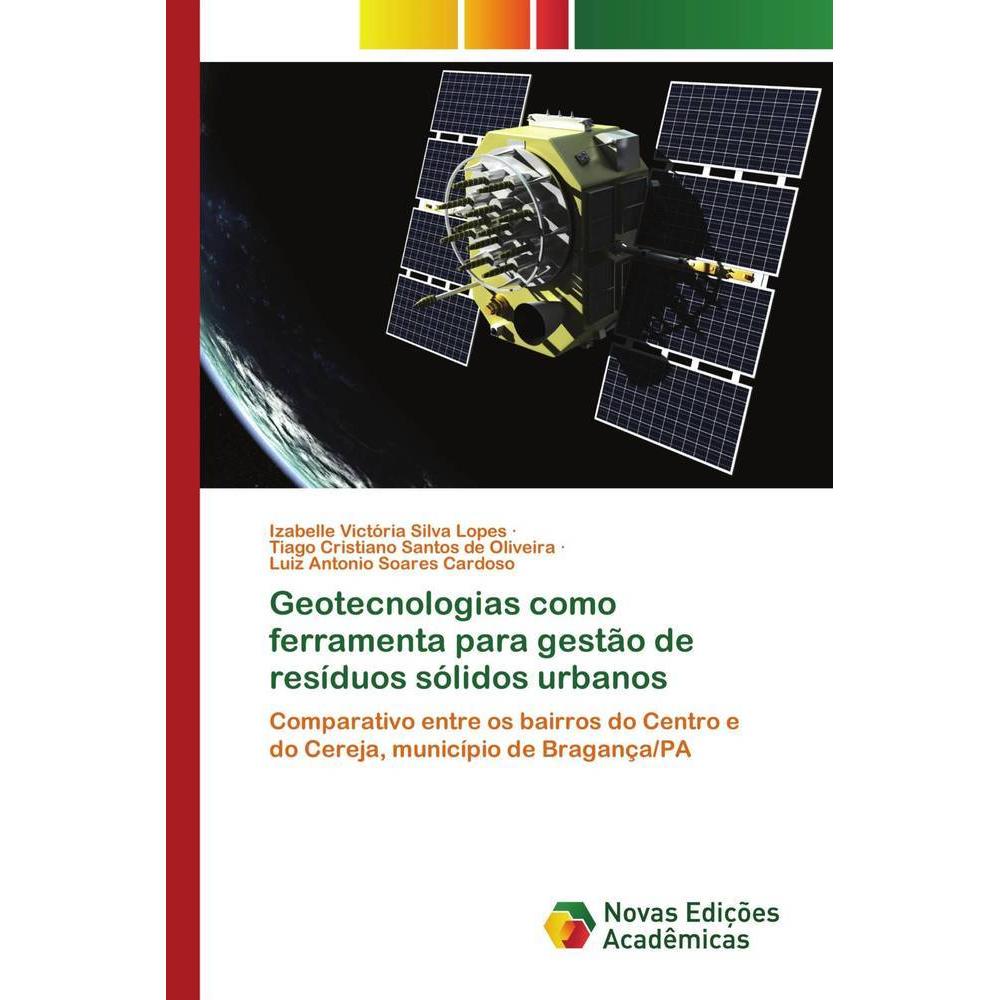 Geotecnologias como ferramenta para gestão de resíduos sólidos urbanos, Fachbücher von Izabelle Victória Silva Lopes, Ti...