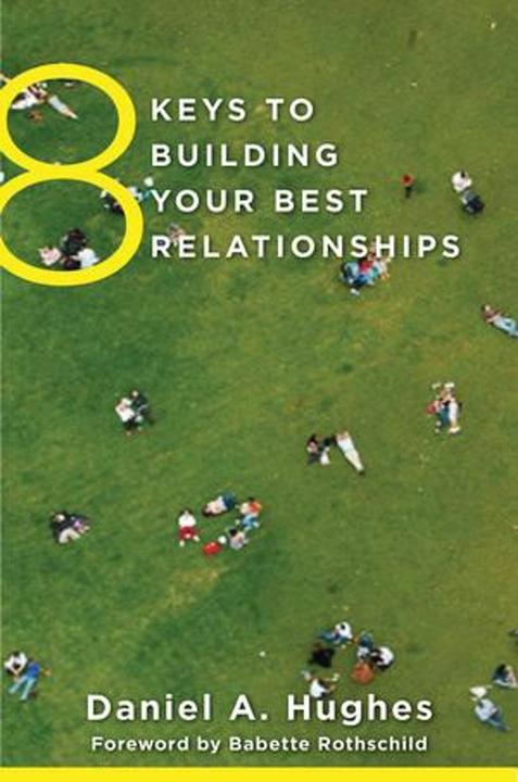 Produktbild 8 Keys to Building Your Best Relationships (Englisch, Babette Rothschild, Daniel A. Hughes, 2013)