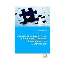 Thumbnail - Auswahl eines CAQ-Systems für ein mittelständisches Unternehmen des Maschinenbau, Fachbücher