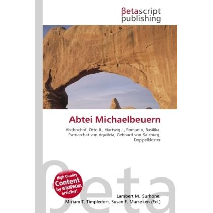 Abtei Michaelbeuern, Sachbücher von Lambert M. Surhone, Miriam T. Timpledon, Susan F. Marseken