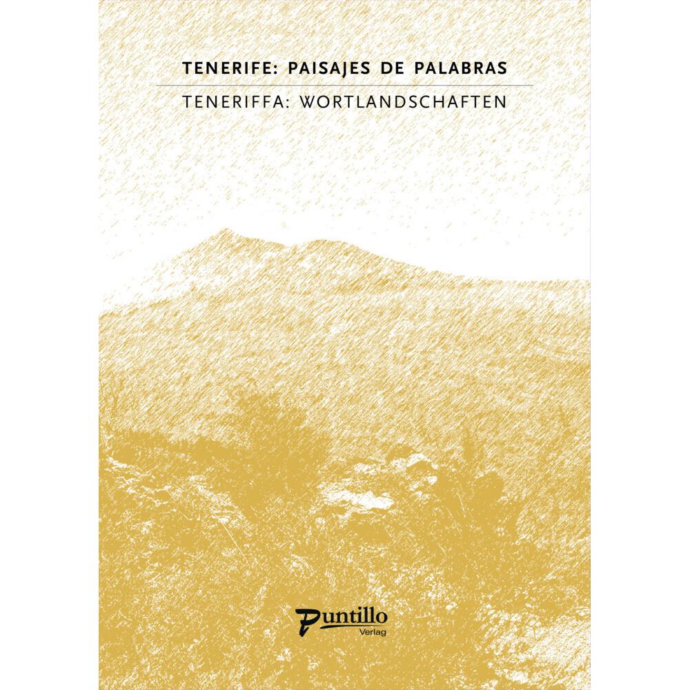 Tenerife: Paisajes De Palabras, Belletristik von Daniel Martín, Roberto Cabrera, Ramiro Rosón, Samir Delgado, Rafael-Jos...