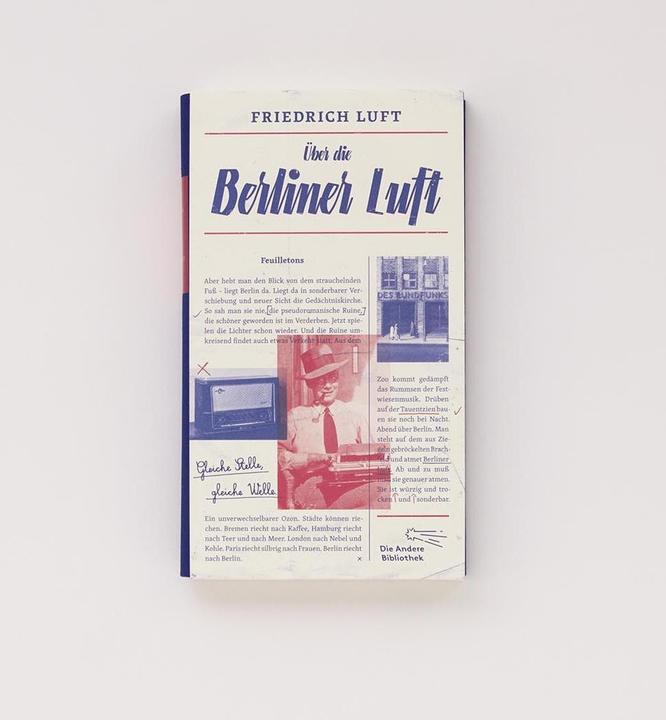 Produktbild Über die Berliner Luft (Deutsch, Friedrich Luft, Kathleen Bernsdorf, Wilfried F. Schoeller, 2018)