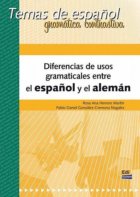 Produktbild Diferencias de usos gramaticales entre el español y el alemán (Deutsch, HerreroMartn, PabloDaniel, RosaAna/Gonzlez-CremonaNogales, 2013)