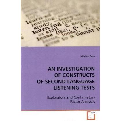 An Investigation Of Constructs Of Second Language Listening Tests, Fachbücher