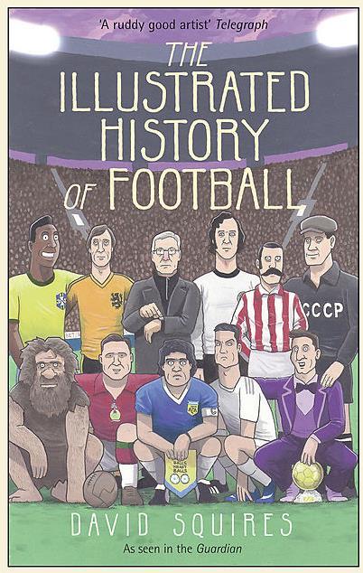 Actual product image The Illustrated History of Football (English, 2016)