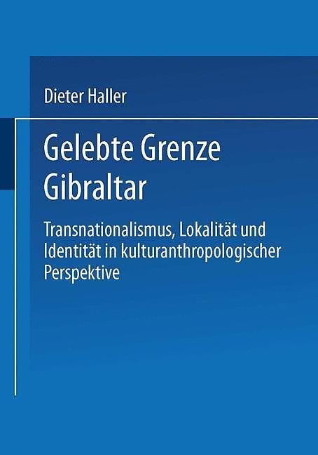 Produktbild Gelebte Grenze Gibraltar (Deutsch, Dieter Haller, 2000)