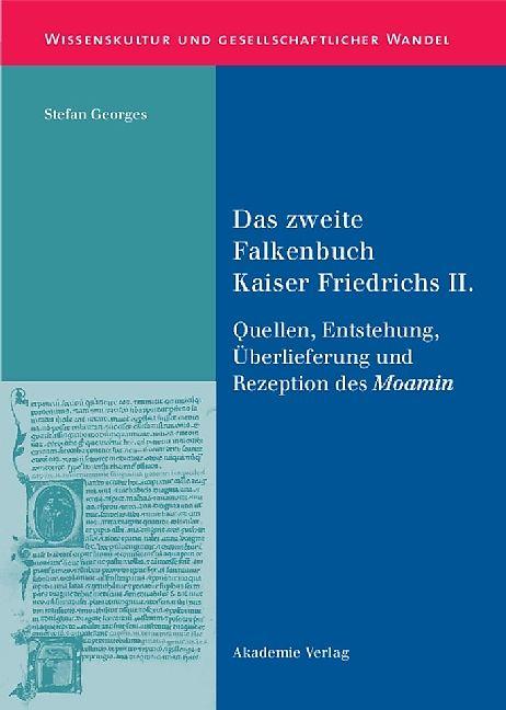 Produktbild Das zweite Falkenbuch Kaiser Friedrichs II (Deutsch, Georges S.)