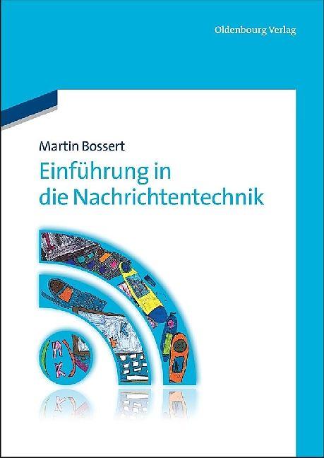 Produktbild Einführung in die Nachrichtentechnik (Deutsch, Martin Bossert, 2012)
