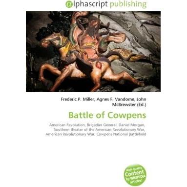 Battle of Cowpens, Fachbücher von Agnes F. Vandome, Frederic P. Miller, John McBrewster