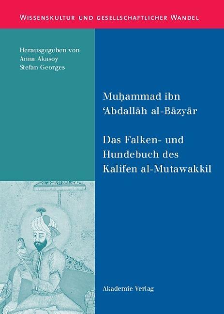 Produktbild Das Falken- und Hundebuch des Kalifen al-Mutawakkil (Deutsch, 2005)