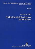 Produktbild Erfolgreiche Kinderbuchautoren des Biedermeier (Deutsch, Klaus Dieter Füller, 2006)