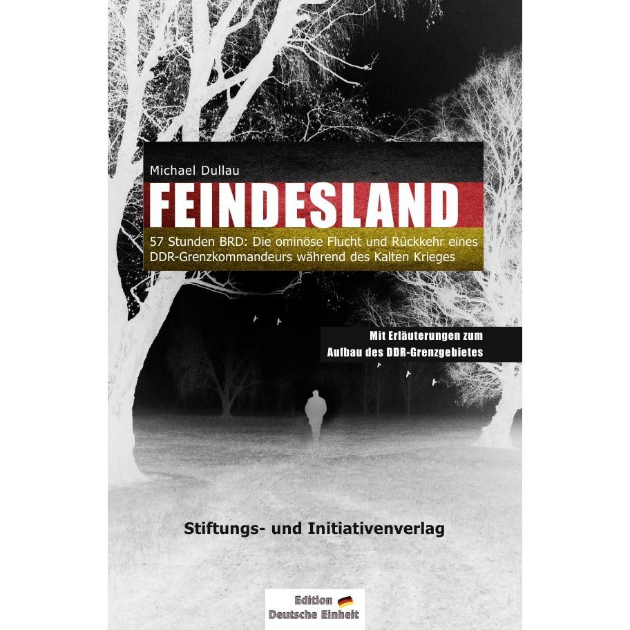 Feindesland, Belletristik von Michael Dullau