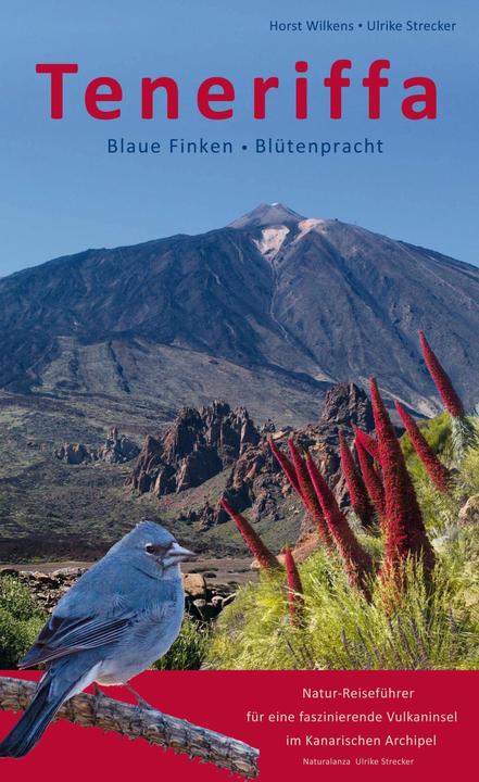 Produktbild Teneriffa - Blaue Finken - Blütenpracht (Deutsch, Horst Wilkens, Ulrike Strecker, 2014)