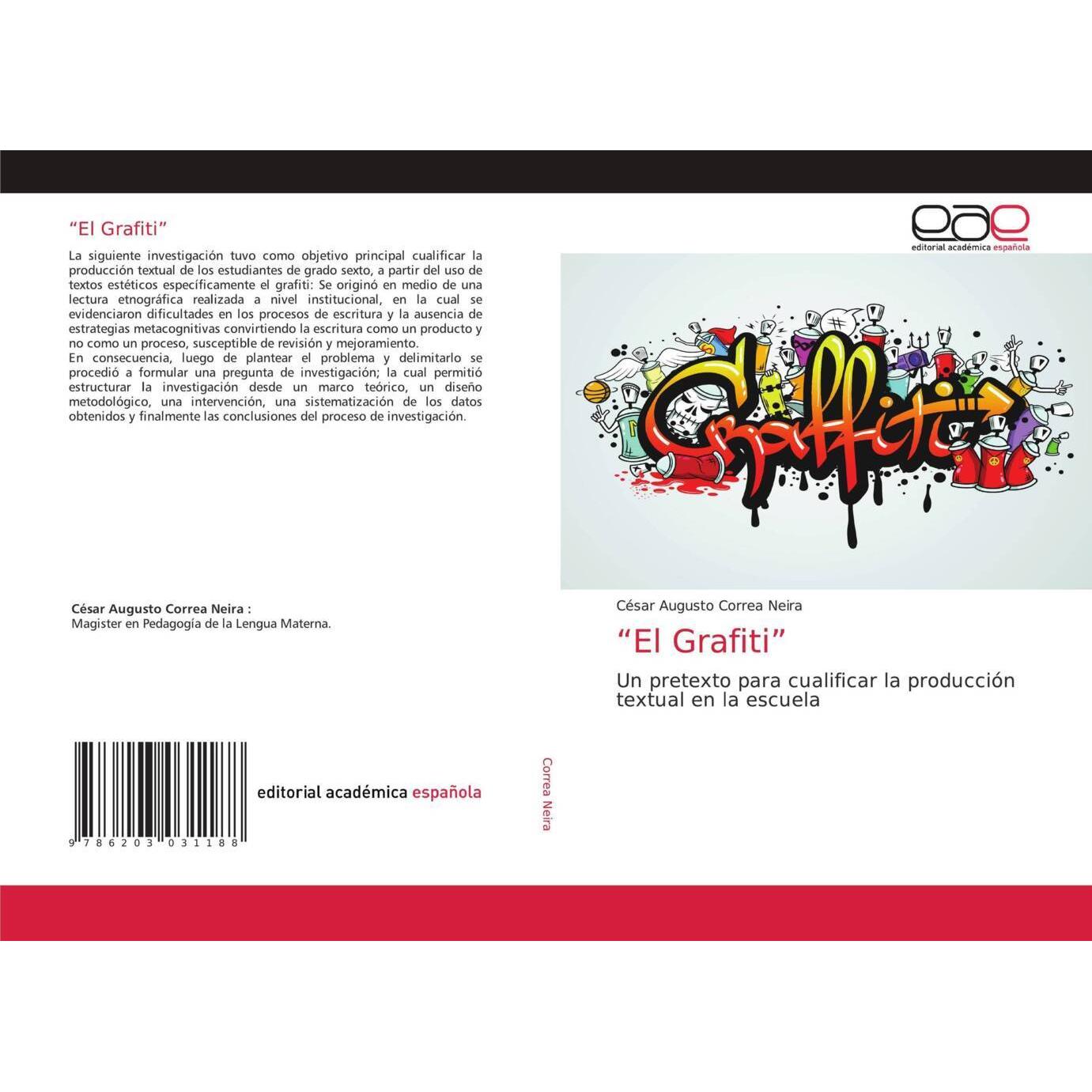 'El Grafiti', Ratgeber von César Augusto Correa Neira
