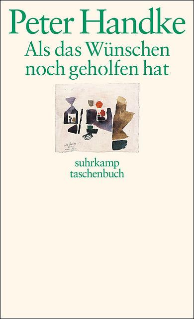 Produktbild Als das Wünschen noch geholfen hat (Deutsch, Peter Handke, 1974)