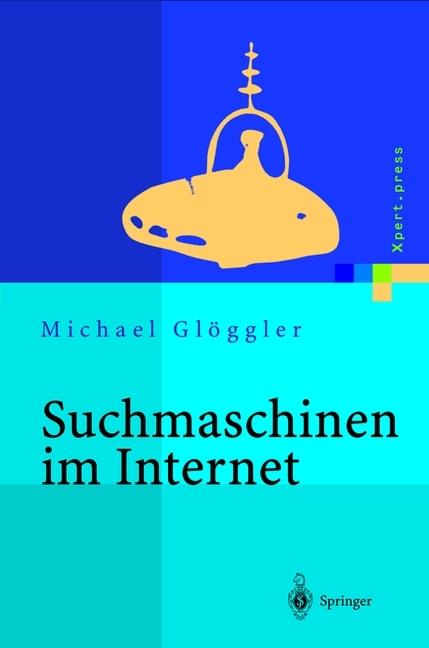 Produktbild Suchmaschinen im Internet (Deutsch, Michael Glöggler, 2012)