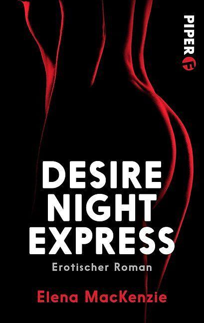 Produktbild Desire Night Express (Deutsch, Elena MacKenzie, 2016)