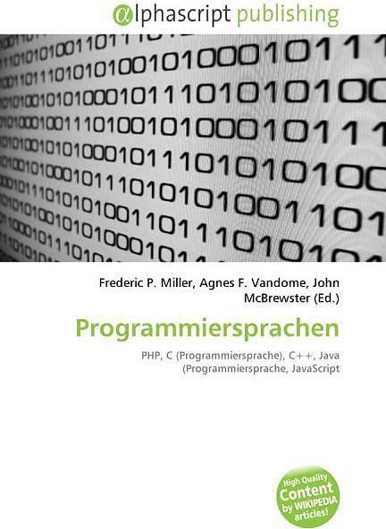 Produktbild Programmiersprachen (Deutsch, Agnes F. Vandome, Frederic P. Miller, John McBrewster, 2009)